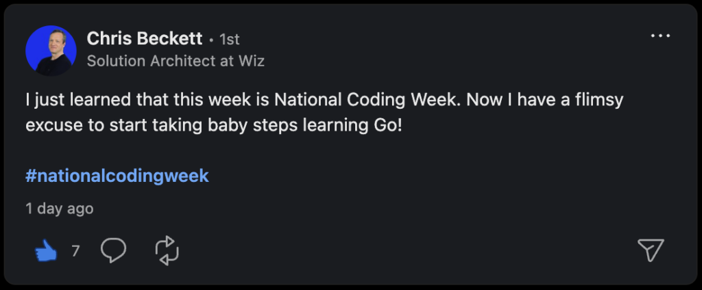I just learned that this week is National Coding Week. Now I have a flimsy excuse to start taking baby steps learning Go! #nationalcodingweek